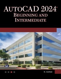 AutoCAD 2024 Beginning and Intermediate - Mercury Learning and Information - E-Book