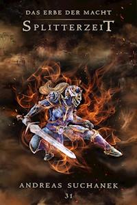 Das Erbe der Macht - Band 31: Splitterzeit - Andreas Suchanek - E-Book