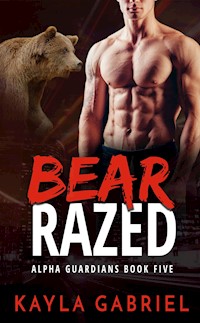 Bear Razed - Kayla Gabriel - E-Book