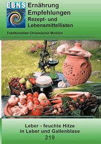 Ernährung - TCM - Leber - feuchte Hitze in Leber und Gallenblase - Josef Miligui - E-Book