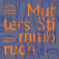 Mutters Stimmbruch (Ungekürzt) - Katharina Mevissen - Hörbuch