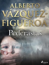 Pederastas - Alberto Vázquez-Figueroa - E-Book
