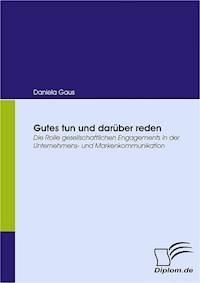 Gutes tun und darüber reden - Daniela Gaus - E-Book