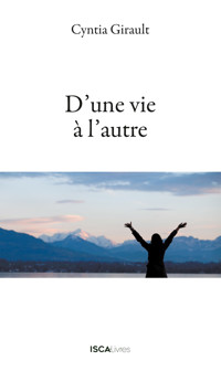 D'une vie à l'autre - Cyntia Girault - E-Book