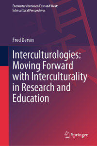 Interculturologies: Moving Forward with Interculturality in Research and Education - Fred Dervin - E-Book