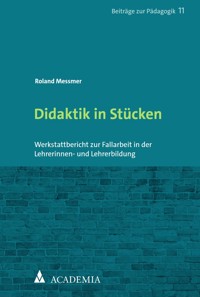 Didaktik in Stücken - Roland Messmer - kostenlos E-Book