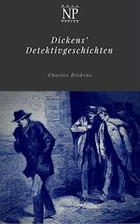 Dickens' Detektivgeschichten - Charles Dickens. - E-Book