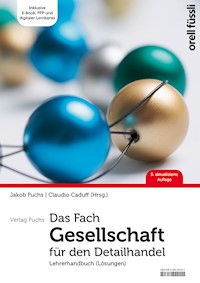 Das Fach Gesellschaft für den Detailhandel – Lehrerhandbuch - Jakob Fuchs - E-Book