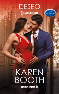 Todo por él - Karen Booth - E-Book