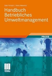 Handbuch Betriebliches Umweltmanagement - Gabi Förtsch - E-Book