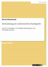 Entwicklung des individuellen Tradingstils - Mirek Miedzinski - E-Book
