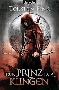 Der Prinz der Klingen - Torsten Fink - E-Book
