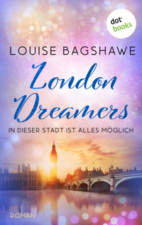 London Dreamers - Louise Bagshawe - E-Book