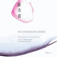 Die chinesische Gnosis: Teil 3 - Jan van Rijckenborgh - Hörbuch
