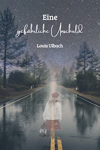 Eine gefährliche Unschuld - Louis Ulbach - E-Book