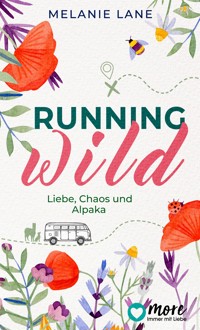 Running Wild – Liebe, Chaos und Alpaka - Melanie Lane - E-Book
