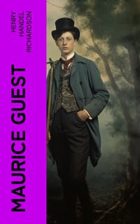 Maurice Guest - Henry Handel Richardson - E-Book