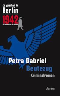 Beutezug - Petra Gabriel - E-Book
