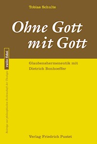 Ohne Gott mit Gott - Tobias Schulte - E-Book