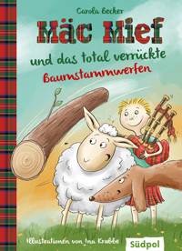 Mäc Mief und das total verrückte Baumstammwerfen - Carola Becker - E-Book