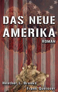 Das Neue Amerika - Frank Queisser - E-Book