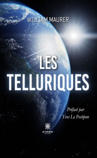Les telluriques - William Maurer - E-Book
