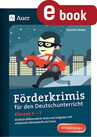 Förderkrimis für den Deutschunterricht Klassen 5-7 - Annette Weber - E-Book