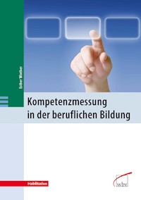 Kompetenzmessung in der beruflichen Bildung - Esther Winther - kostenlos E-Book