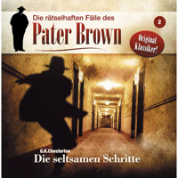 Die rätselhaften Fälle des Pater Brown, Folge 2: Die seltsamen Schritte - Markus Winter - Hörbuch