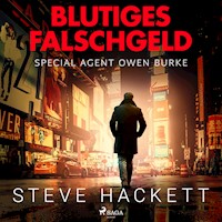 Blutiges Falschgeld - Special Agent Owen Burke 6 (Ungekürzt) - Steve Hackett - Hörbuch