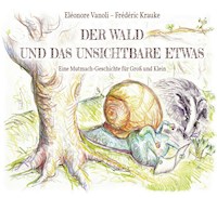Der Wald und das unsichtbare Etwas - Eléonore Vanoli - E-Book