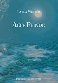 Alte Feinde - Layla Winter - E-Book
