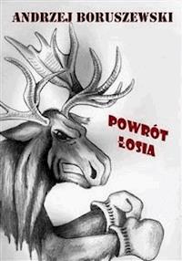 Powrót Łosia - Andrzej Boruszewski - E-Book