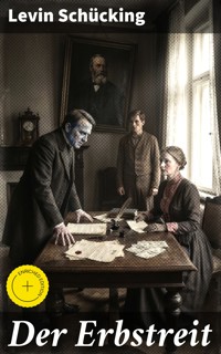 Der Erbstreit - Levin Schücking - E-Book