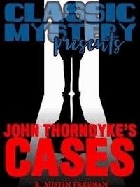 John Thorndyke's Cases - R. Austin Freeman - E-Book