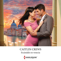 Escándalo en Venecia - Caitlin Crews - Hörbuch