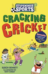 Cracking Cricket - Robin Bennett - E-Book