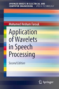 Application of Wavelets in Speech Processing - Mohamed Hesham Farouk - E-Book
