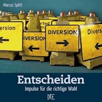 Entscheiden - Marcus Splitt - E-Book