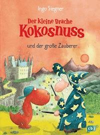 Der kleine Drache Kokosnuss und der große Zauberer - Ingo Siegner - E-Book