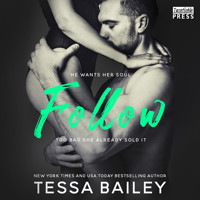 Follow (Unabridged) - Tessa Bailey - Hörbuch