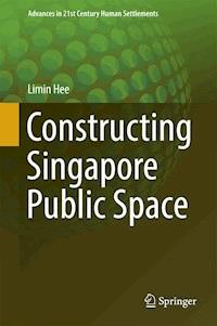 Constructing Singapore Public Space - Limin Hee - E-Book