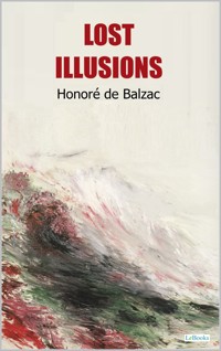 Lost Illusions - Balzac - Honore de Balzac - E-Book