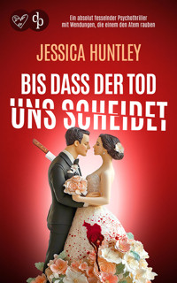 Bis dass der Tod uns scheidet - Jessica Huntley - E-Book