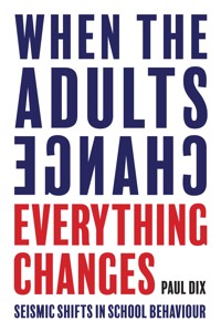 When the Adults Change, Everything Changes - Paul Dix - E-Book