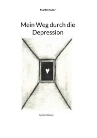 Mein Weg durch die Depression - Martin Koller - E-Book