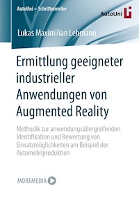 Ermittlung geeigneter industrieller Anwendungen von Augmented Reality - Lukas Maximilian Lehmann - E-Book