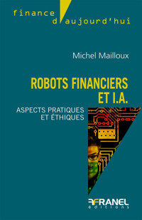 Robots financiers et I.A. - Michel Mailloux - E-Book