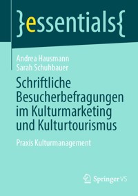 Schriftliche Besucherbefragungen im Kulturmarketing und Kulturtourismus - Andrea Hausmann - E-Book