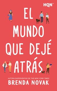El mundo que dejé atrás - Brenda Novak - E-Book